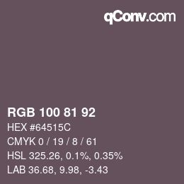 カラーコード: RGB 100 81 92 | qconv.com
