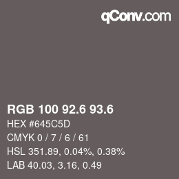 カラーコード: RGB 100 92.6 93.6 | qconv.com