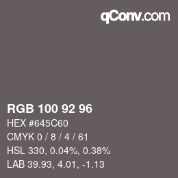 Color code: RGB 100 92 96 | qconv.com