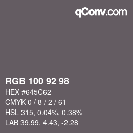 Color code: RGB 100 92 98 | qconv.com