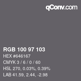 Color code: RGB 100 97 103 | qconv.com