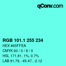 カラーコード: RGB 101.1 255 234 | qconv.com