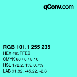カラーコード: RGB 101.1 255 235 | qconv.com
