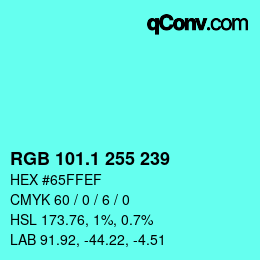 カラーコード: RGB 101.1 255 239 | qconv.com