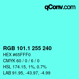 カラーコード: RGB 101.1 255 240 | qconv.com