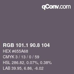 カラーコード: RGB 101.1 90.8 104 | qconv.com