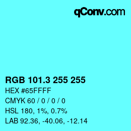 カラーコード: RGB 101.3 255 255 | qconv.com