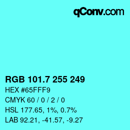 カラーコード: RGB 101.7 255 249 | qconv.com
