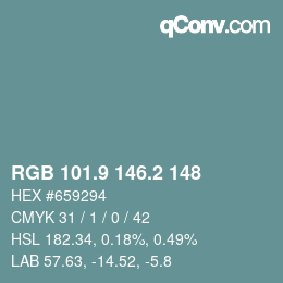 カラーコード: RGB 101.9 146.2 148 | qconv.com
