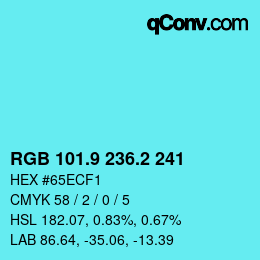 カラーコード: RGB 101.9 236.2 241 | qconv.com