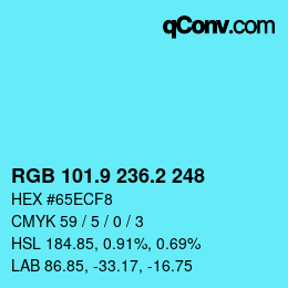 カラーコード: RGB 101.9 236.2 248 | qconv.com