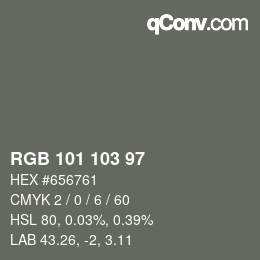 Color code: RGB 101 103 97 | qconv.com