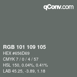 Color code: RGB 101 109 105 | qconv.com