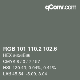 カラーコード: RGB 101 110.2 102.6 | qconv.com