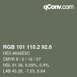 カラーコード: RGB 101 110.2 92.6 | qconv.com