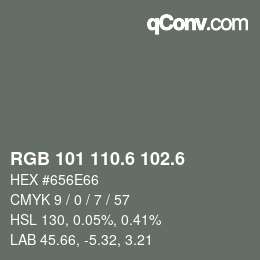 カラーコード: RGB 101 110.6 102.6 | qconv.com