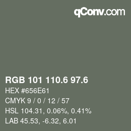 カラーコード: RGB 101 110.6 97.6 | qconv.com
