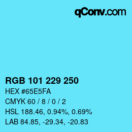 Color code: RGB 101 229 250 | qconv.com