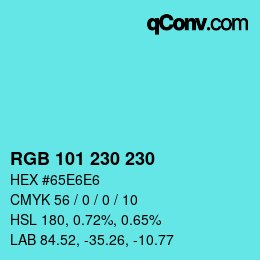 Color code: RGB 101 230 230 | qconv.com