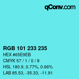 Color code: RGB 101 233 235 | qconv.com