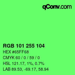 Color code: RGB 101 255 104 | qconv.com