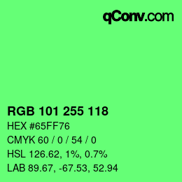 Color code: RGB 101 255 118 | qconv.com