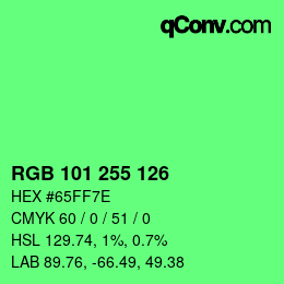 Color code: RGB 101 255 126 | qconv.com