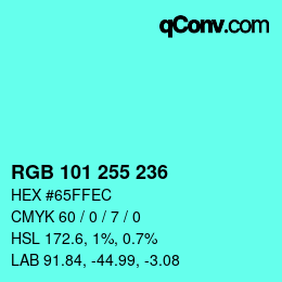 Color code: RGB 101 255 236 | qconv.com