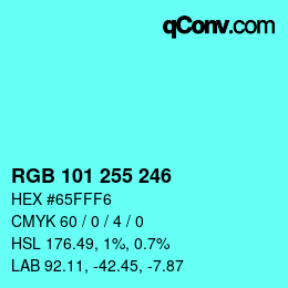 Color code: RGB 101 255 246 | qconv.com