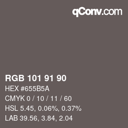 Color code: RGB 101 91 90 | qconv.com