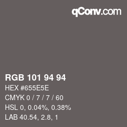 Color code: RGB 101 94 94 | qconv.com