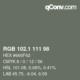 カラーコード: RGB 102.1 111 98 | qconv.com