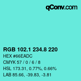 カラーコード: RGB 102.1 234.8 220 | qconv.com