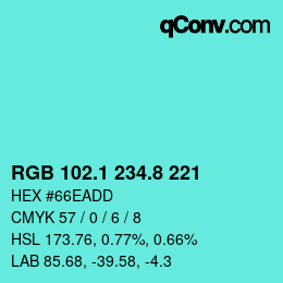 カラーコード: RGB 102.1 234.8 221 | qconv.com