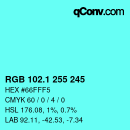 カラーコード: RGB 102.1 255 245 | qconv.com