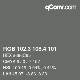 カラーコード: RGB 102.3 108.4 101 | qconv.com