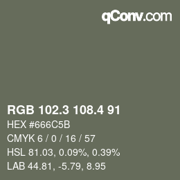 カラーコード: RGB 102.3 108.4 91 | qconv.com