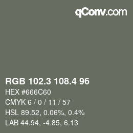 カラーコード: RGB 102.3 108.4 96 | qconv.com