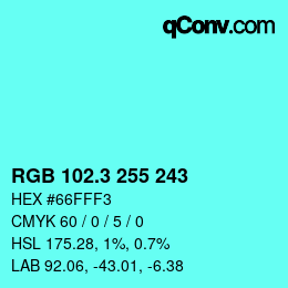 カラーコード: RGB 102.3 255 243 | qconv.com