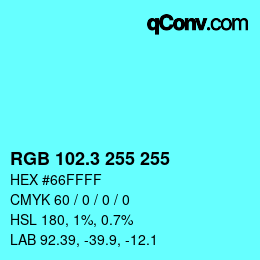カラーコード: RGB 102.3 255 255 | qconv.com