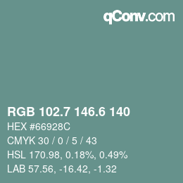 カラーコード: RGB 102.7 146.6 140 | qconv.com