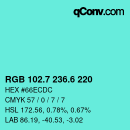 カラーコード: RGB 102.7 236.6 220 | qconv.com