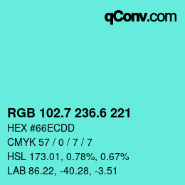 カラーコード: RGB 102.7 236.6 221 | qconv.com
