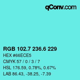 カラーコード: RGB 102.7 236.6 229 | qconv.com