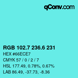 カラーコード: RGB 102.7 236.6 231 | qconv.com