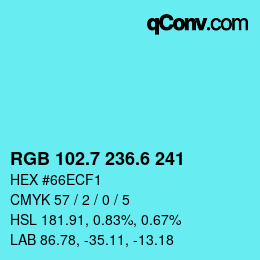 カラーコード: RGB 102.7 236.6 241 | qconv.com