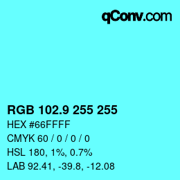 Color code: RGB 102.9 255 255 | qconv.com