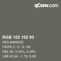 Color code: RGB 102 102 93 | qconv.com