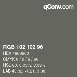 Color code: RGB 102 102 96 | qconv.com