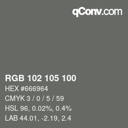 カラーコード: RGB 102 105 100 | qconv.com